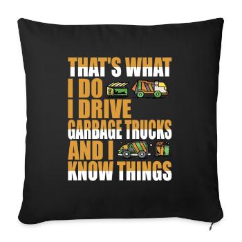 That's what i do Garbage Truck Driver Saying - Sofa pillowcase 17,3'' x 17,3'' (45 x 45 cm) - black - Front