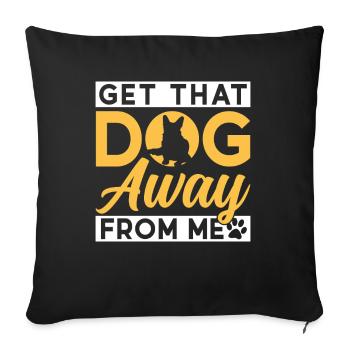 Take the dog away from me cat lover cats - Sofa pillowcase 17,3'' x 17,3'' (45 x 45 cm) - black - Front