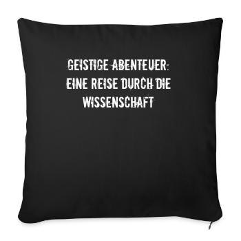 Wissenschaft - Geistige Abenteuer: Eine Reise - Sofakissenbezug 45 x 45 cm - Schwarz - Vorne