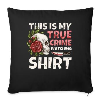True Crime Junkie - Sofakissenbezug 45 x 45 cm - Schwarz - Vorne