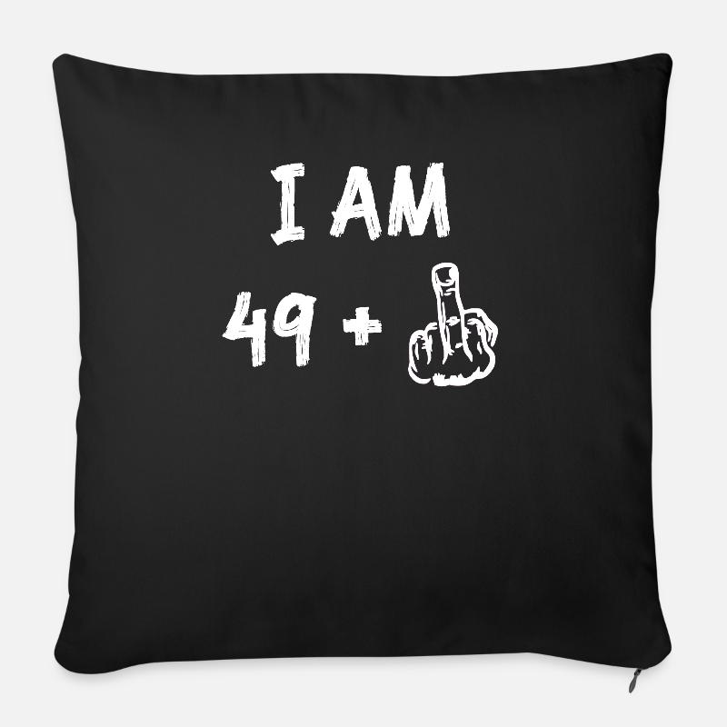I am 49 plus middle finger funny 50. - Sofa pillowcase 17,3'' x 17,3'' (45 x 45 cm) - black