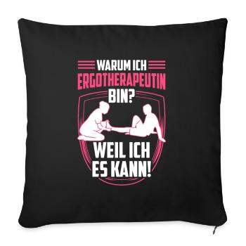 Ergotherapeutin weil ich kann Ergotherapie - Sofakissenbezug 45 x 45 cm - Schwarz - Vorne
