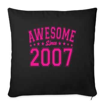 Awesome Since 2007 Birthday 2007 Vintage 2007 - Sofa pillowcase 17,3'' x 17,3'' (45 x 45 cm) - black - Front