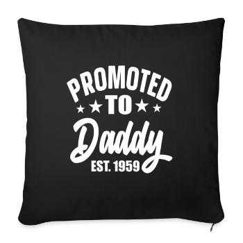 Promoted To Daddy Est 1959 - Sofakissenbezug 45 x 45 cm - Schwarz - Vorne