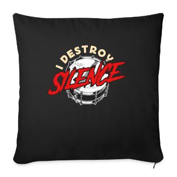 Snare Drum I Destroy Silence Marching Band Drummer - Sofakissenbezug 45 x 45 cm - Schwarz - Vorne