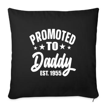 Promoted To Daddy Est 1955 - Sofakissenbezug 45 x 45 cm - Schwarz - Vorne