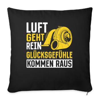 Luft geht rein Glücksgefühle kommen raus! Tuning - Sofakissenbezug 45 x 45 cm - Schwarz - Vorne