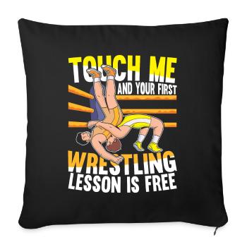 Touch Me And Your First Wrestling Lesson Is Free - Sofakissenbezug 45 x 45 cm - Schwarz - Vorne