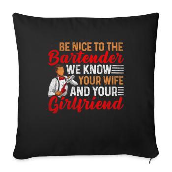 We Know Your Wife & Your Girlfriend Barkeeper - Sofakissenbezug 45 x 45 cm - Schwarz - Vorne