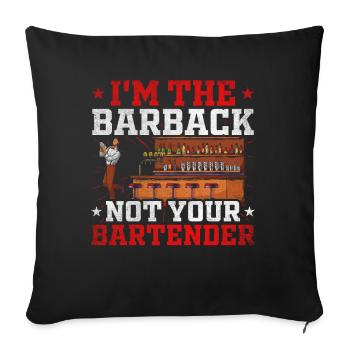 Im The Barback Not Your Bartender - Sofakissenbezug 45 x 45 cm - Schwarz - Vorne