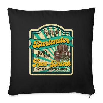 Sleeping With A Bartender Lustiges Bartender - Sofakissenbezug 45 x 45 cm - Schwarz - Vorne