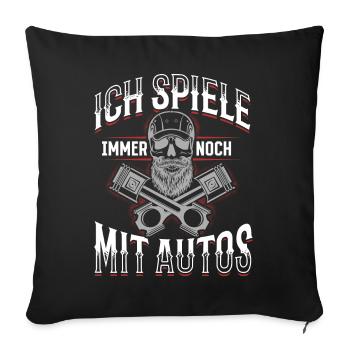 Ich spiele immer noch mit Autos - PS Liebhaber - Sofakissenbezug 45 x 45 cm - Schwarz - Vorne