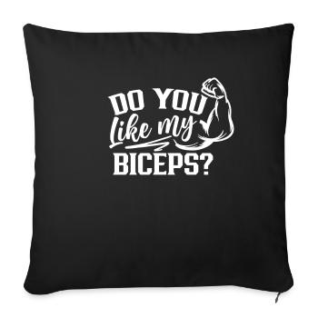 Magst Du Meinen Bizeps Muskeln Sprüche Curls - Sofakissenbezug 45 x 45 cm - Schwarz - Vorne