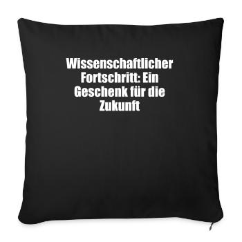 Wissenschaft - Wissenschaftlicher Fortschritt: - Sofakissenbezug 45 x 45 cm - Schwarz - Vorne