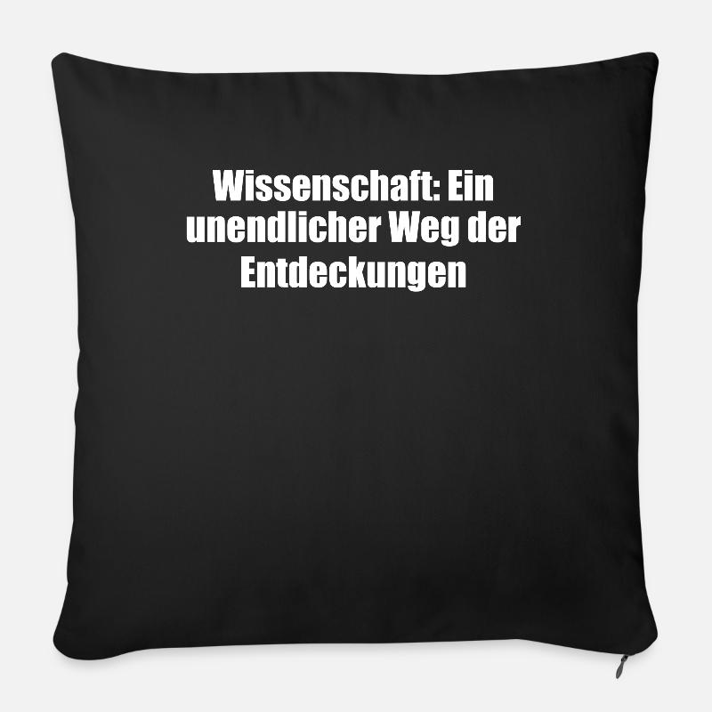 Wissenschaft - Wissenschaft: Ein unendlicher Weg - Sofakissenbezug 45 x 45 cm - Schwarz