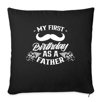 Mon premier anniversaire en tant que papa papa fête papa - Housse de coussin décorative 45 x 45 cm - noir - Devant