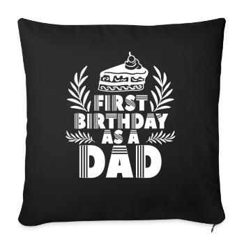 First birthday as daddy daddy dad party - Sofa pillowcase 17,3'' x 17,3'' (45 x 45 cm) - black - Front