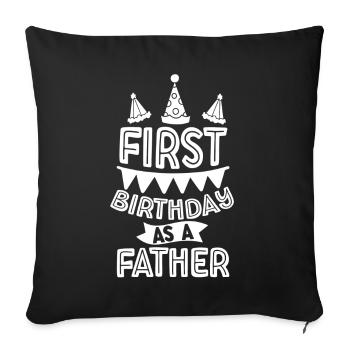 Premier anniversaire en tant que papa papa fête papa - Housse de coussin décorative 45 x 45 cm - noir - Devant