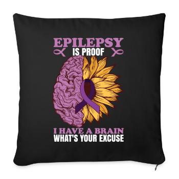 Epilepsy Is Proof - Sofa pillowcase 17,3'' x 17,3'' (45 x 45 cm) - black - Front
