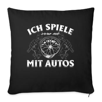 Ich spiele immer noch mit Autos - PS Liebhaber - Sofakissenbezug 45 x 45 cm - Schwarz - Vorne