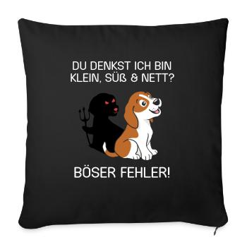 Du denkst ich bin klein lieb und nett Böser Fehler - Sofakissenbezug 45 x 45 cm - Schwarz - Vorne