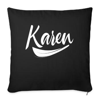 Karen Calm You Meme Karens Funny - Housse de coussin décorative 45 x 45 cm - noir - Devant