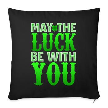 May The Luck Be With You St. Patrick - Sofakissenbezug 45 x 45 cm - Schwarz - Vorne