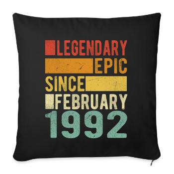 Birthday February 1992 Legendary Epic - Sofa pillowcase 17,3'' x 17,3'' (45 x 45 cm) - black - Front