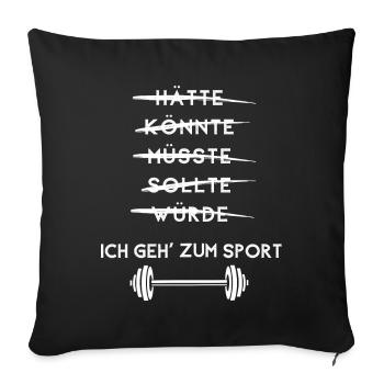 Ich geh zum Sport Training Fitness Studio Pumpen - Sofakissenbezug 45 x 45 cm - Schwarz - Vorne