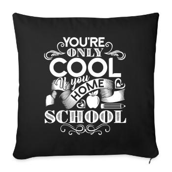 Homeschool You're Cool If You Homeschool - Sofa pillowcase 17,3'' x 17,3'' (45 x 45 cm) - black - Front