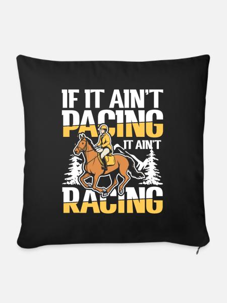 If It Ain't Pacing It Ain't Racing - Sofakissenbezug 45 x 45 cm - Schwarz