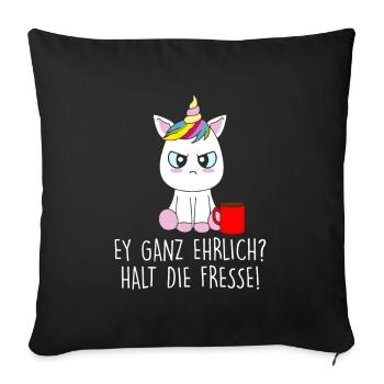 Ey ganz ehrlich? Halt die Fresse - Sofakissenbezug 45 x 45 cm - Schwarz - Vorne