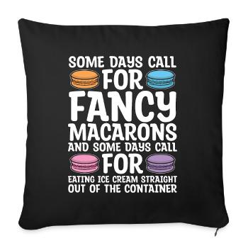 Macaron Some Days Call For Fancy Snacking Sweets - Sofa pillowcase 17,3'' x 17,3'' (45 x 45 cm) - black - Front