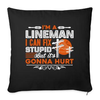 Lineman Lineman Can't Fix Stupid - Sofa pillowcase 17,3'' x 17,3'' (45 x 45 cm) - black - Front