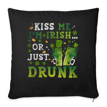 Kiss Me at Irish Or Just Drunk St Patrick's Day - Sofa pillowcase 17,3'' x 17,3'' (45 x 45 cm) - black - Front