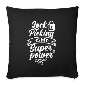 Lock Picking Ist Meine Superkraft Knacken Schloss - Sofakissenbezug 45 x 45 cm - Schwarz - Vorne