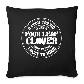 Un bon ami est comme un trèfle à 4 feuilles St Patrick - Housse de coussin décorative 45 x 45 cm - noir - Devant