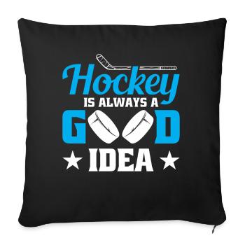 Hockey is always a good Idea - Sofa pillowcase 17,3'' x 17,3'' (45 x 45 cm) - black - Front