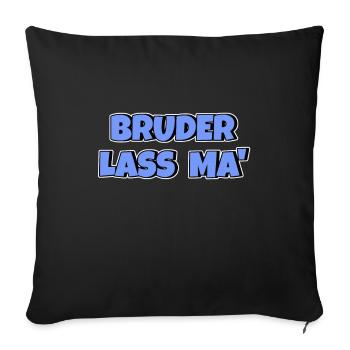 Bruder lass ma - Sofakissenbezug 45 x 45 cm - Schwarz - Vorne