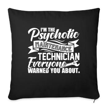 Psychotic Maintenance Technician - Sofa pillowcase 17,3'' x 17,3'' (45 x 45 cm) - black - Front
