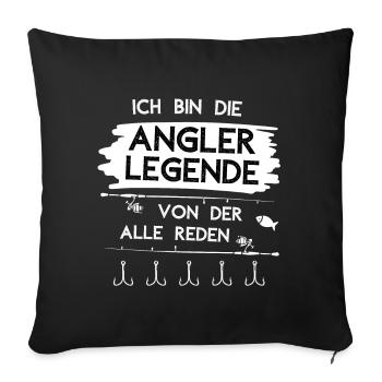 Ich bin die Angler Legende von der alle reden - Sofakissenbezug 45 x 45 cm - Schwarz - Vorne