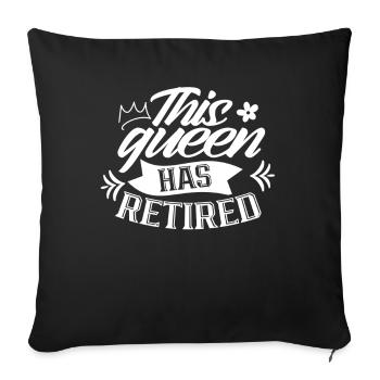 Cette reine a une pension de retraite - Housse de coussin décorative 45 x 45 cm - noir - Devant