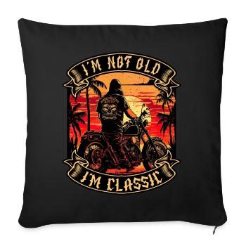 I m not old I m classic Motorrad biker - Sofakissenbezug 45 x 45 cm - Schwarz - Vorne