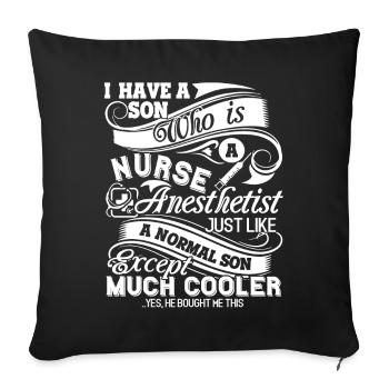 Nurse Anesthetist My Son Is A Nurse Anesthetist - Sofa pillowcase 17,3'' x 17,3'' (45 x 45 cm) - black - Front