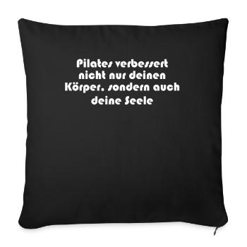 Pilates - Pilates verbessert nicht nur deinen - Sofakissenbezug 45 x 45 cm - Schwarz - Vorne