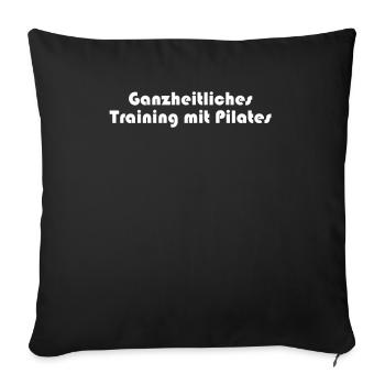 Pilates - Ganzheitliches Training mit Pilates - Sofakissenbezug 45 x 45 cm - Schwarz - Vorne
