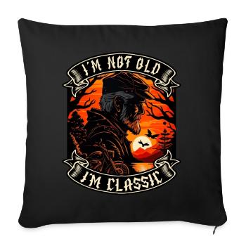I m not old I m classic Motorrad biker - Sofakissenbezug 45 x 45 cm - Schwarz - Vorne