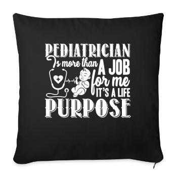 Pediatrician Pediatrician It's A Life Purpose - Sofa pillowcase 17,3'' x 17,3'' (45 x 45 cm) - black - Front