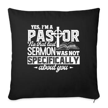 Pastor Yes I Am A Pastor - Sofa pillowcase 17,3'' x 17,3'' (45 x 45 cm) - black - Front