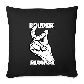 Bruder muss los - Sofakissenbezug 45 x 45 cm - Schwarz - Vorne